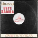 Ultrasoul - Este Samba