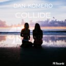 Dan Komero - Collide (Extended Version)