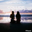 Dan Komero - Collide