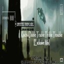 Kach - Dable Trable Trible Trouble [Exclusive dnb Mix Special For Universe Axiom Label] ()