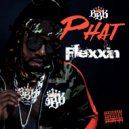 BBK Phat - Flexxin ()