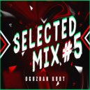 Oguzhan Kurt - Selected Mix #5