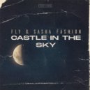 Fly & Sasha Fashion - Castle In The Sky (Original Mix)