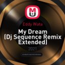 Eddy Wata - My Dream (Dj Sequence Remix)