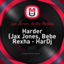 Jax Jones, Bebe Rexha - Harder