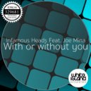 Infamous Heads Feat. Joe Mina - With Or Without You