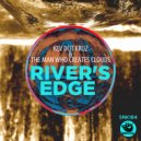 Kev Dot Kruz, The Man Who Creates Clouds - River's Edge