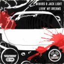 Whkrs, Jack Light - Livin' My Dreams