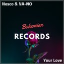 Nesco & NA-NO - Your Love