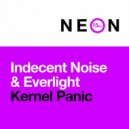 Indecent Noise; EverLight - Kernel Panic