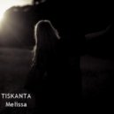TISKANTA - Melissa (Original Mix)