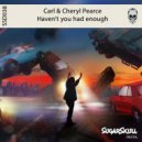 Carl Pearce, Cheryl Pearce - Haven't You Had Enough