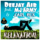 Deejay Air & Carl BOX & MJ Army - Relaxation (feat. Carl BOX & MJ Army)
