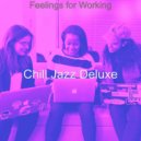 Chill Jazz Deluxe - Soprano Saxophone Soundtrack for Working