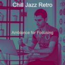 Chill Jazz Retro - Atmospheric Pop Sax Solo - Vibe for Focusing ()