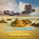 HabZone - We are Here to Dance