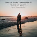 Sarah Brightman & Andrea Bocelli - Time To Say Goodbye