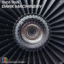 Khoa Tran - Dark Machinery