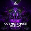 Cosmic Shake - Solidwave