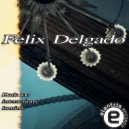Felix Delgado - Dark Too