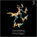 Luca Cortellessa - Techno Religion