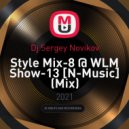 Dj Sergey Novikov - Style Mix-8 @ WLM Show-13 [N-Music]