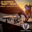 DJ Koonos - Baby I Need Your Love