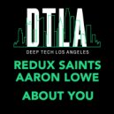 Redux Saints, Aaron Lowe - About You
