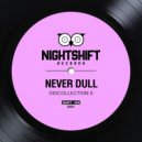 Never Dull - Get A Little (Original Mix)