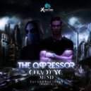 Chaotyc Mind, The Oppressor - Cursed Business