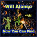 Will Alonso - Now You Can Find