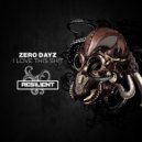 Zero Dayz - I Live For This Shit