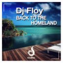Dj Floy - Back To The Homeland