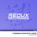 Cosmaks & Ron With Leeds - Leave Me (Original Mix)