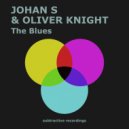 Johan S & Oliver Knight - The Blues (Edit)