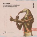 Aly & Fila - It\'s All About The Melody (gardenstate Remix)