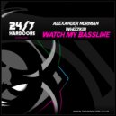 Alexander Norman vs Whizzkid - Watch My Bassline