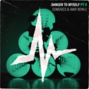 DOMENICO, Amir Royale - Danger To Myself Pt II