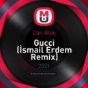 Can Ateş - Gucci