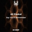 Ali Paskal - Say You'll Remember