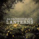 dj tapenostalgia - lanterns