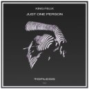 King Felix - Just One Person