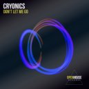 Cryonics - Don\'t Let Me Go (Extended Mix)