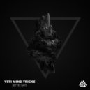 Yeti Mind Tricks - Let Me Hear It
