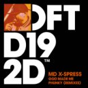 MD X-Spress - God Made Me Phunky