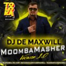 DJ De Maxwill - MoombaMasher