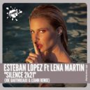 Esteban Lopez Ft Lena Martin - Silence 2k21