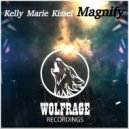 Kelly Marie Kissel, Wolfrage - Magnify (Original Mix)