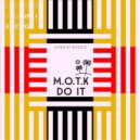 M.O.T.K - Do It (Original Mix)