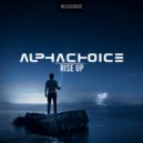 Alphachoice - Rise Up